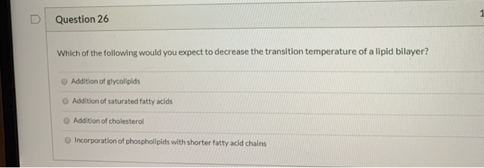 Solved Question 26 Which of the following would you expect | Chegg.com