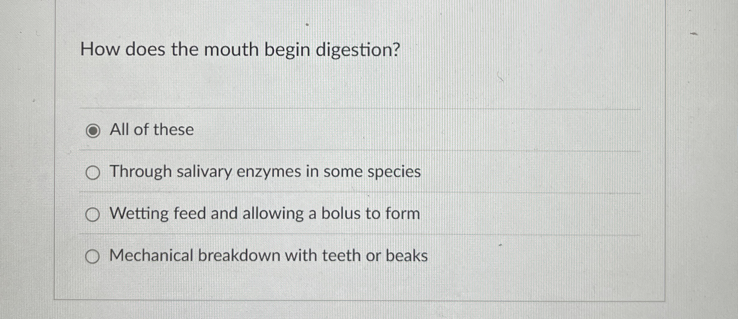 Solved How does the mouth begin digestion?All of