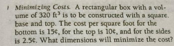 Solved Minimizing Costs. A rectangular box with a vol- ume | Chegg.com