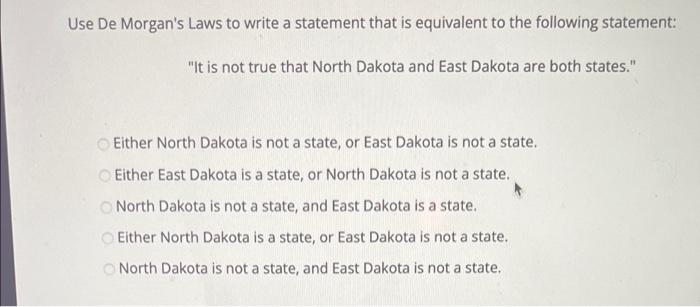 Solved Use De Morgan's Laws to write a statement that is | Chegg.com