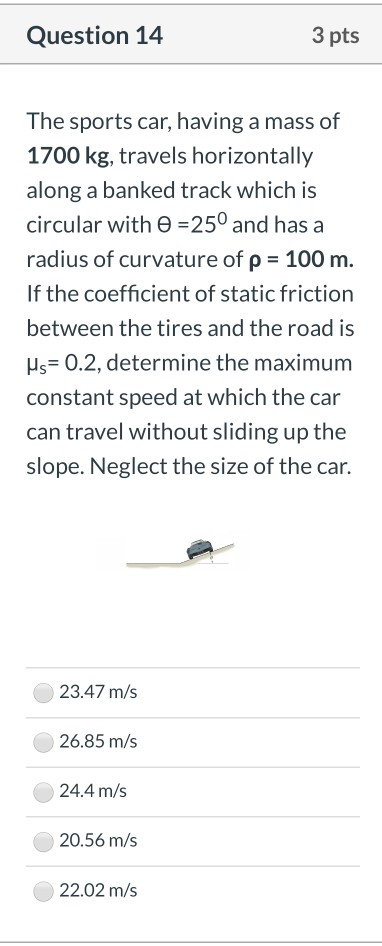 Solved Question 14 3 Pts The Sports Car, Having A Mass Of | Chegg.com