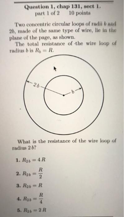 Solved Two concentric circular loops of radii b and 2b, made | Chegg.com