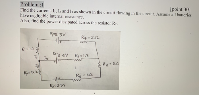 Solved Problem :1 [point 30] Find the currents Ii, 12 and 13 | Chegg.com