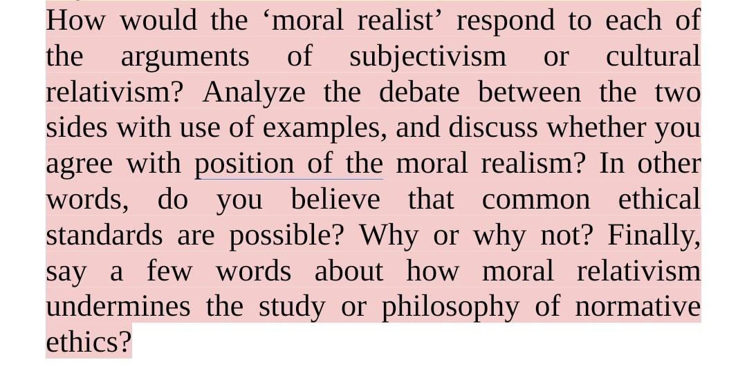 Solved How would the ‘moral realist’ respond to each of the