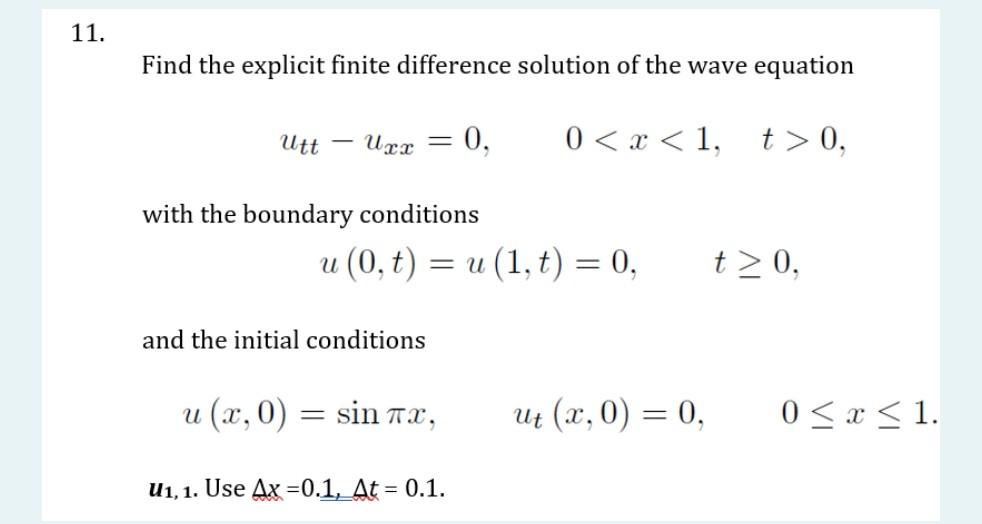 Solved 11. Find the explicit finite difference solution of | Chegg.com