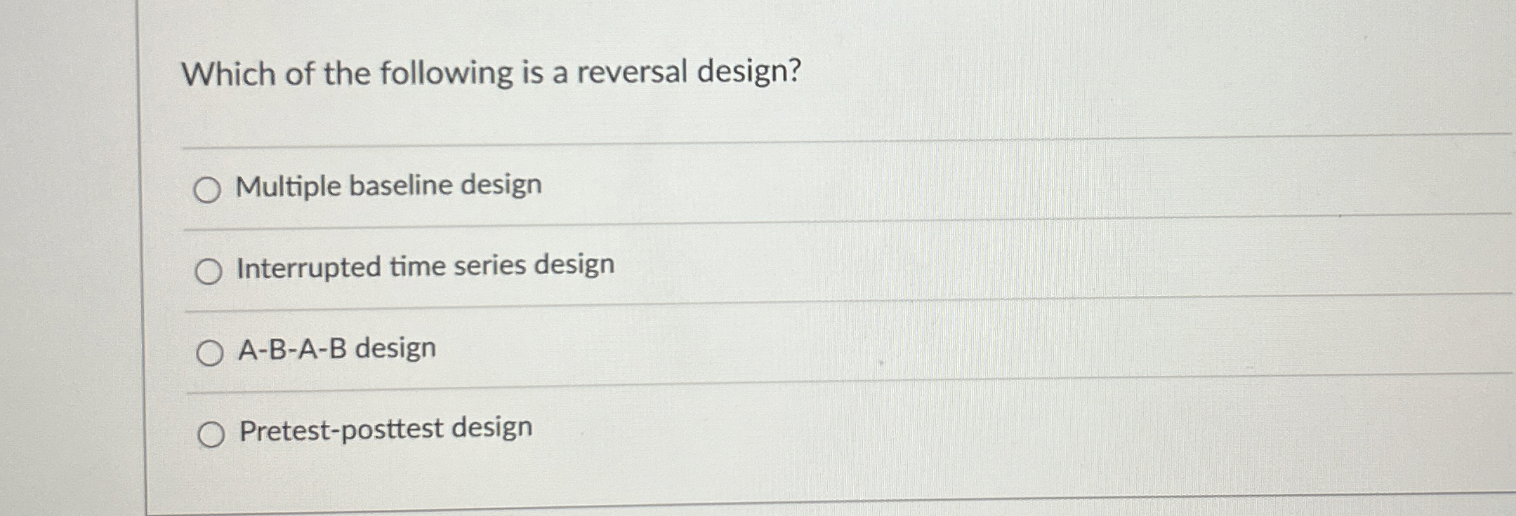 Solved Which of the following is a reversal design?Multiple | Chegg.com