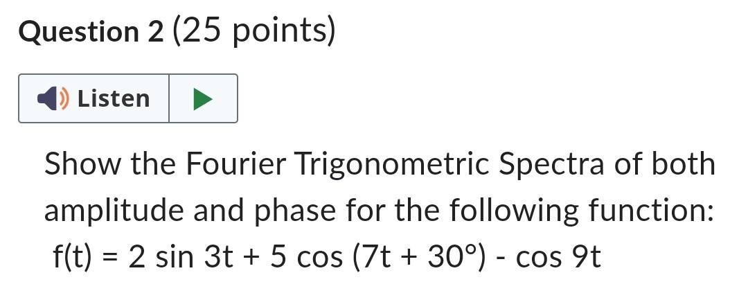 Solved Question 2 (25 points) Show the Fourier Trigonometric | Chegg.com