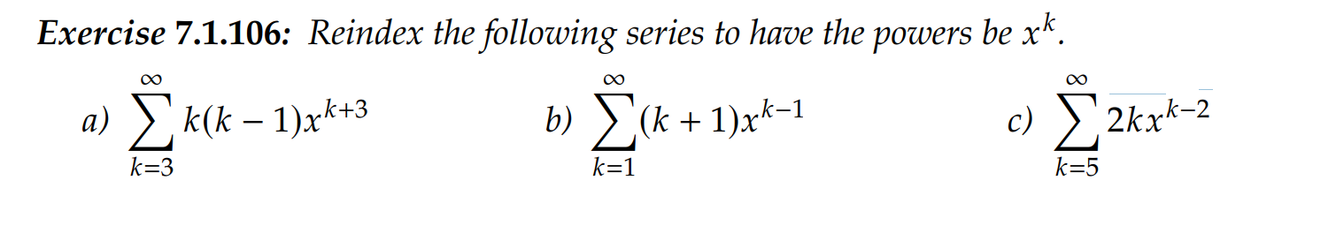 Solved Exercise 7.1.106: Reindex the following series to | Chegg.com