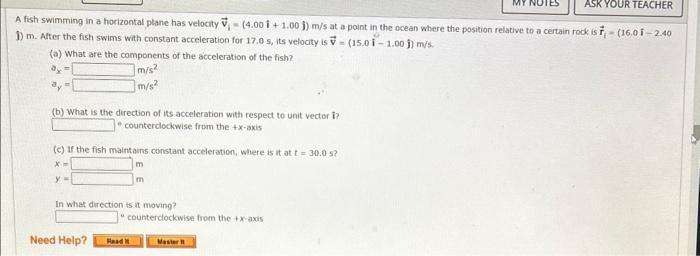 Solved A fish swimming in a horizontal plane has velocity | Chegg.com