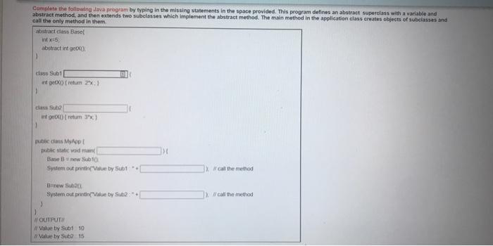 Solved Complete the following Java program by typing in the | Chegg.com
