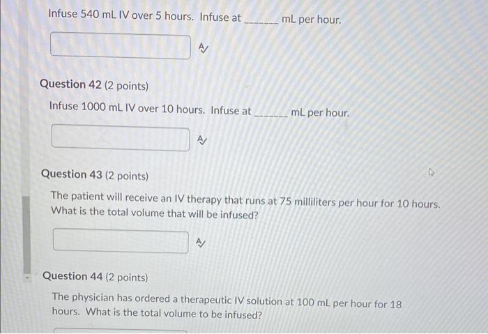 Solved Infuse 540 mL IV over 5 hours. Infuse at mL per hour. | Chegg.com