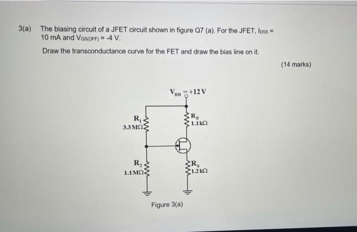 Solved 3(a) The biasing circuit of a JFET circuit shown in | Chegg.com