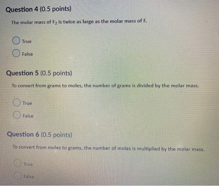 Solved Molar Mass Has Units Of Grams Per Mole. O True O F