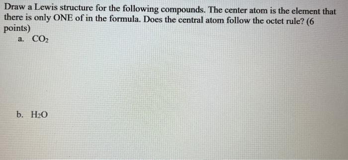 Solved Draw a Lewis structure for the following compounds. | Chegg.com