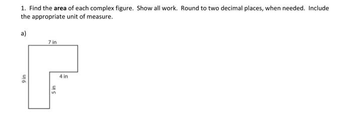 Solved 1. Find the area of each complex figure. Show all | Chegg.com