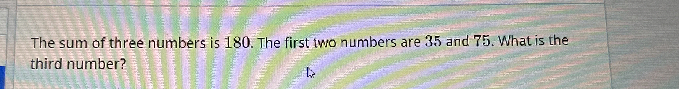 Solved The sum of three numbers is 180 . ﻿The first two | Chegg.com