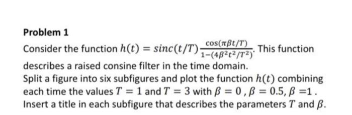 Solved Problem 1 Consider The Function H T Sinc T T C Chegg Com