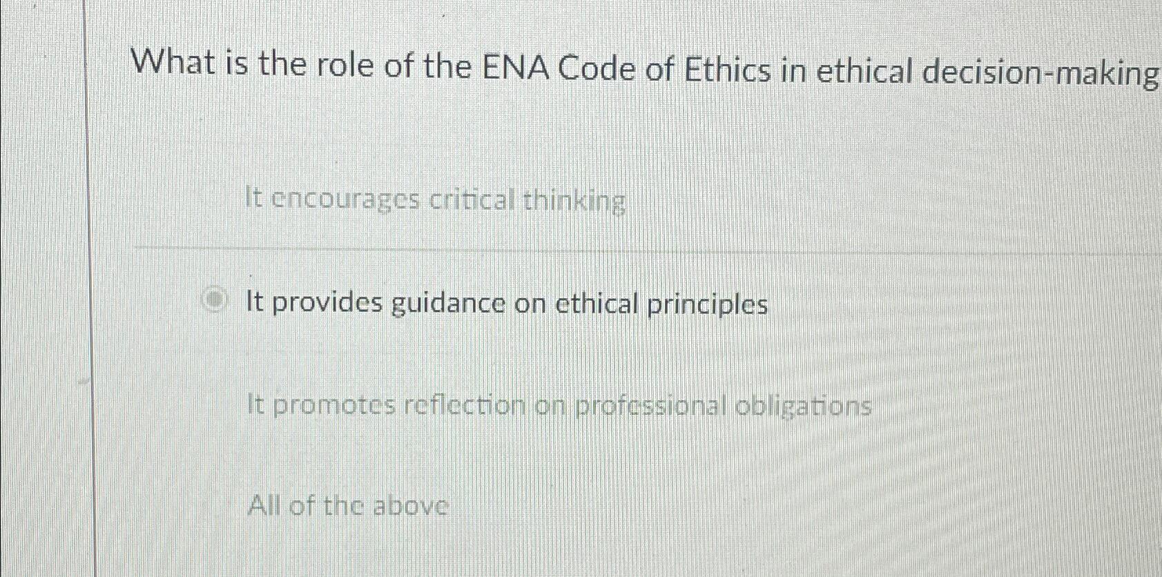 Solved What is the role of the ENA Code of Ethics in ethical | Chegg.com