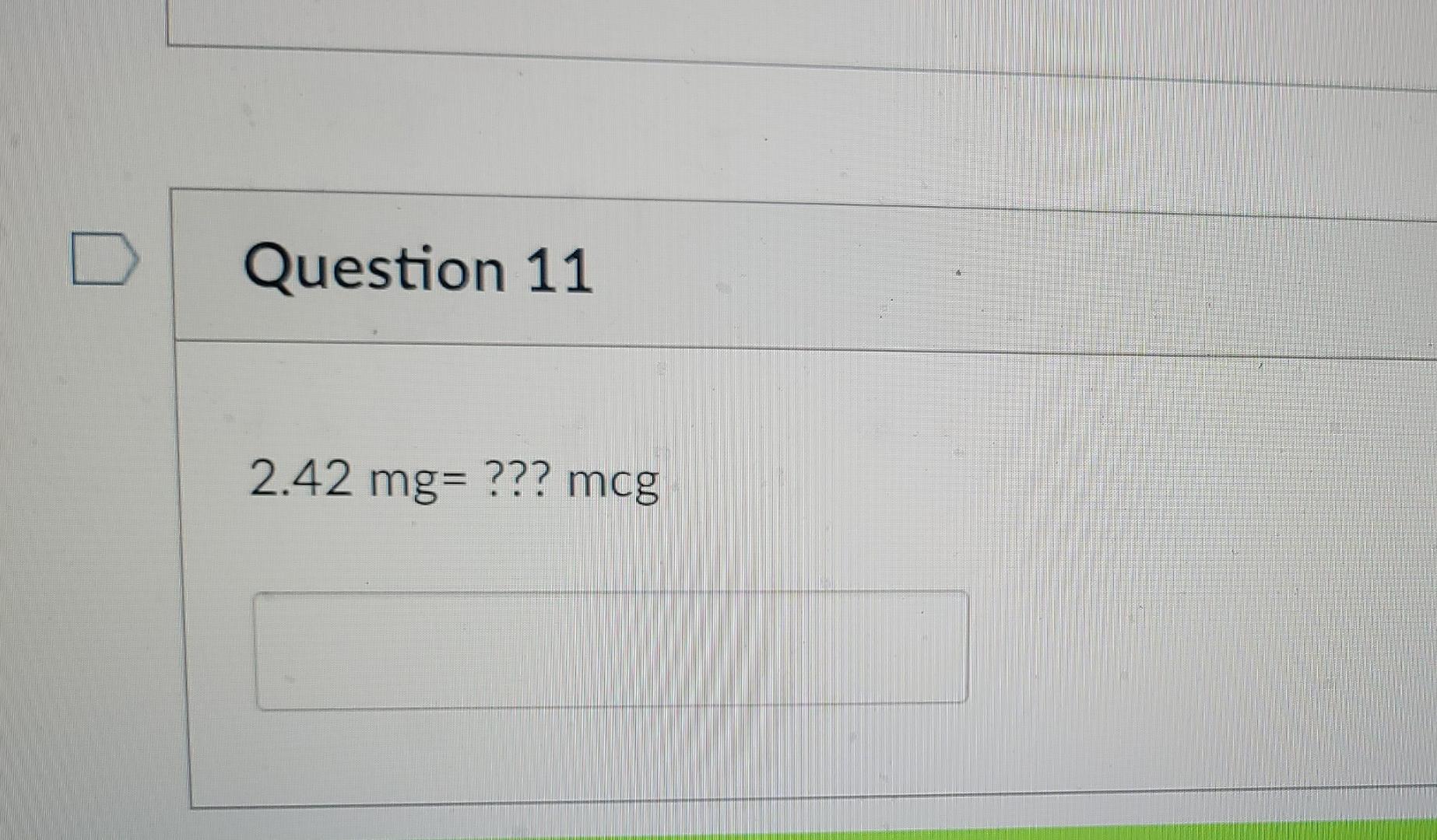 solved-d-question-11-2-42-mg-mcg-question-10-what-chegg