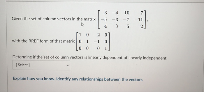 Solved Given the set of column vectors in the matrix 3 -4 10 | Chegg.com