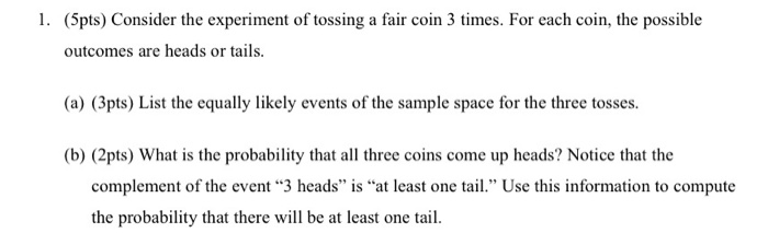 solved-1-5pts-consider-the-experiment-of-tossing-a-fair-chegg