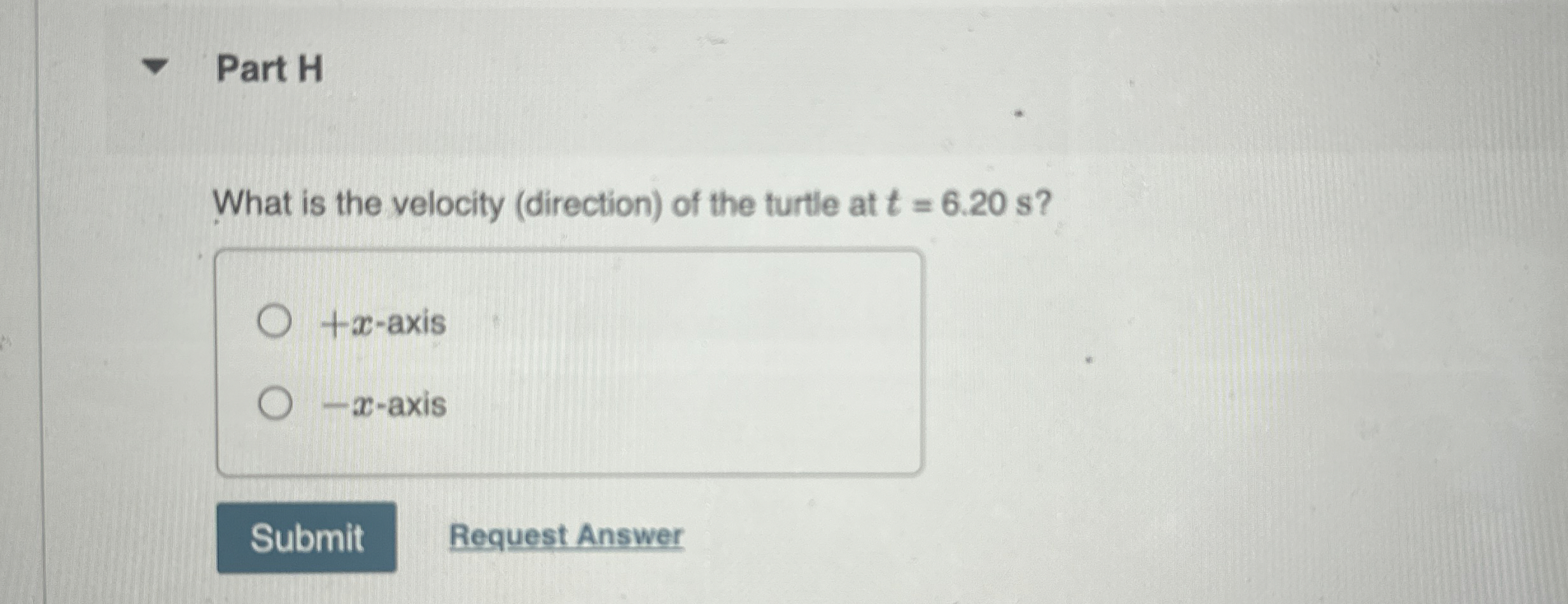 Solved Part HWhat is the velocity (direction) ﻿of the turtle Chegg