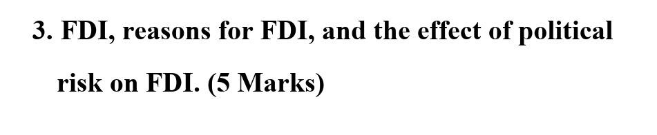 Solved 3. FDI, reasons for FDI, and the effect of political | Chegg.com