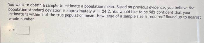 Solved You want to obtain a sample to estimate a population | Chegg.com