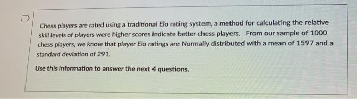 Solved D Chess players are rated using a traditional Elo