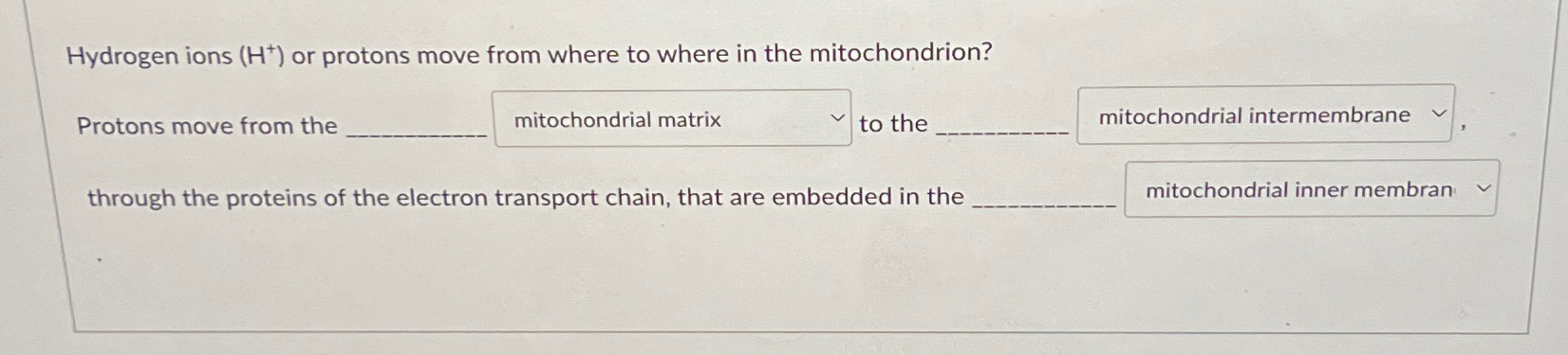 Solved Hydrogen ions (H+)or protons move from where to where | Chegg.com