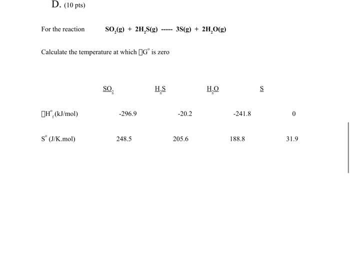 Solved D 10 Pts For The Reaction So 9 2h S 9 3s G Chegg Com
