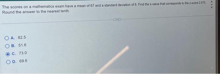 Solved The scores on a mathematics exam have a mean of 67 | Chegg.com