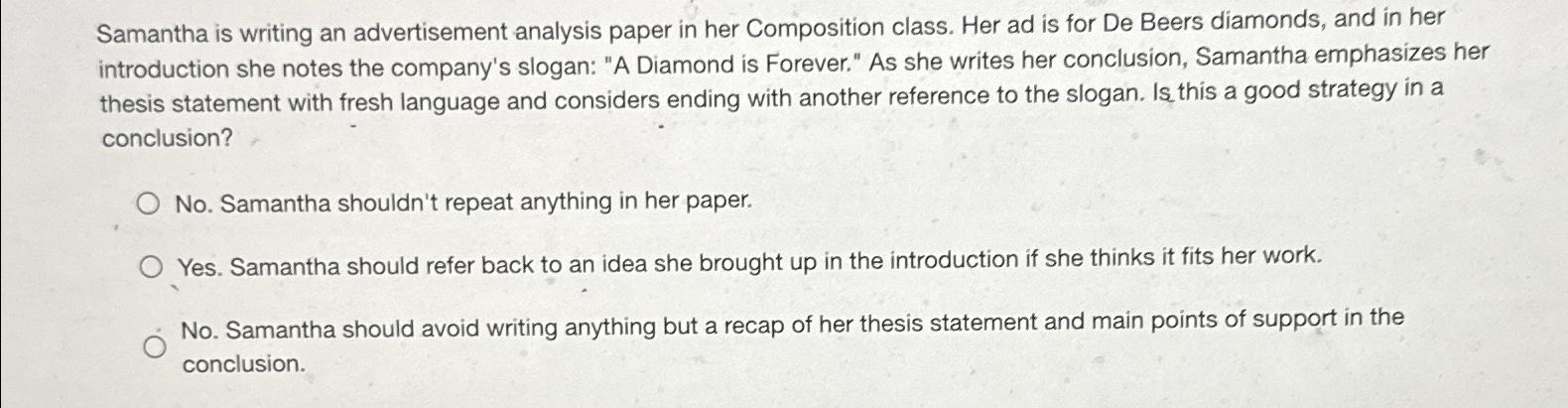 Solved Samantha is writing an advertisement analysis paper | Chegg.com