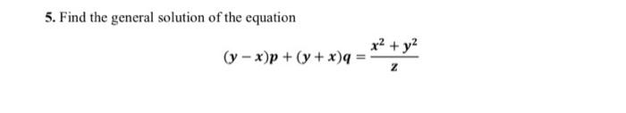 Solved 5. Find the general solution of the equation | Chegg.com