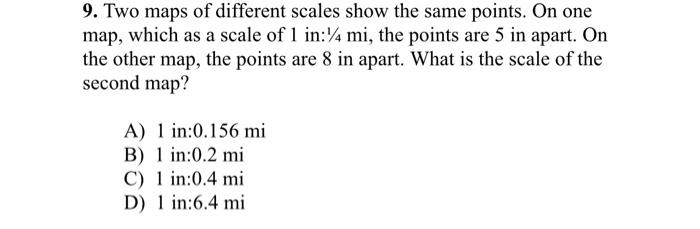 Solved 9. Two maps of different scales show the same points. | Chegg.com