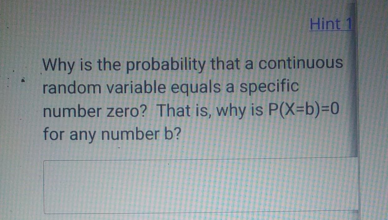 Solved Why is the probability that a continuous random | Chegg.com