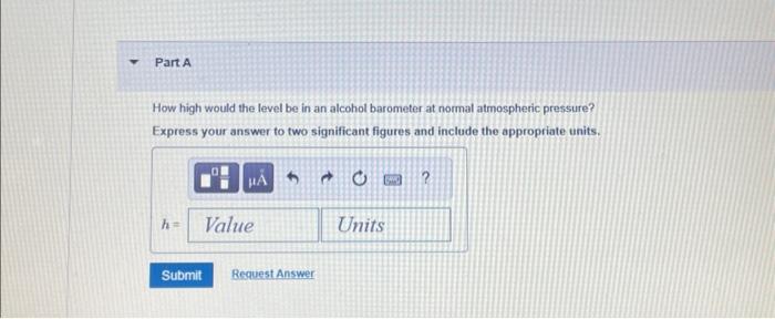 Solved How high would the level be in an alcohol barometer | Chegg.com