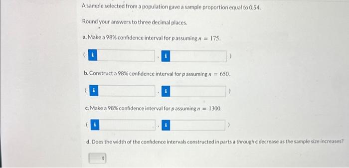 Solved a. Make a 98% confidence interval for p assuming | Chegg.com