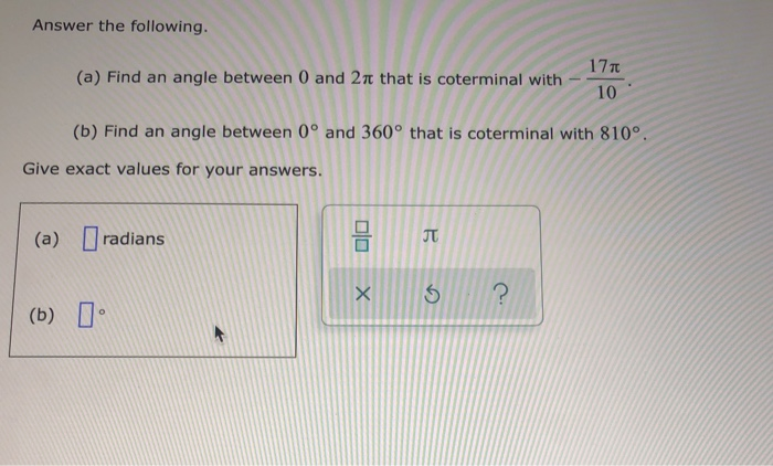 Solved Answer the following. (a) Find an angle between 0 and | Chegg.com