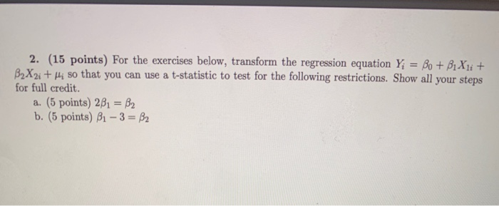 Solved 2. (15 Points) For The Exercises Below, Transform The | Chegg.com