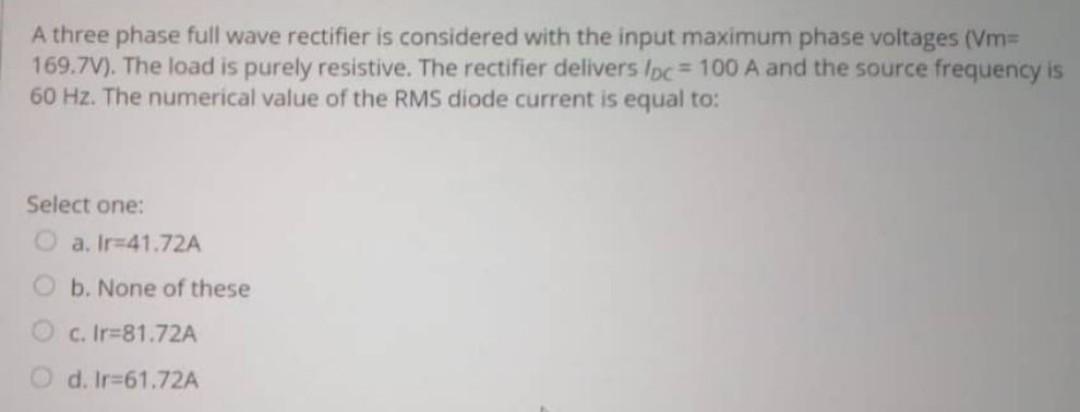 Solved important A three phase bridge rectifier has a purely | Chegg.com