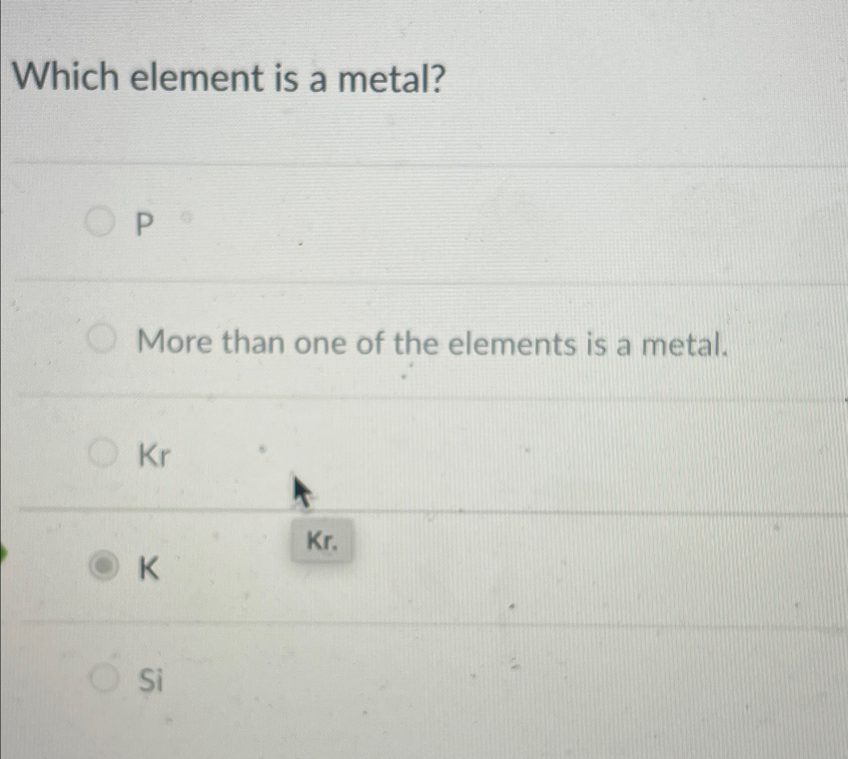 Solved Which element is a metal?PMore than one of the