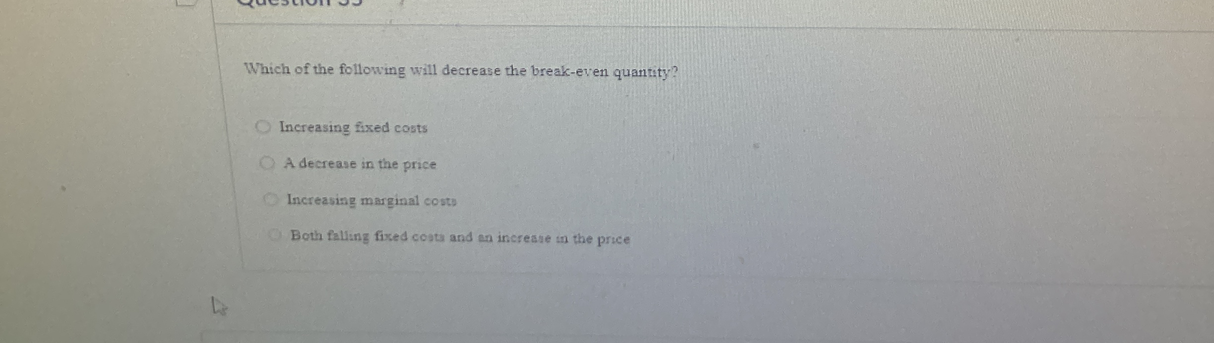 Solved Which of the following will decrease the break-even | Chegg.com