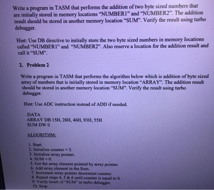 Solved Write a program in TASM that performs the addition of | Chegg.com