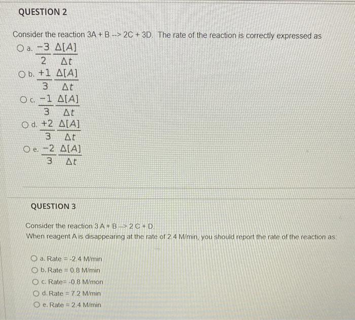 Solved QUESTION 2 Consider the reaction 3A + B 2C + 3D. The | Chegg.com