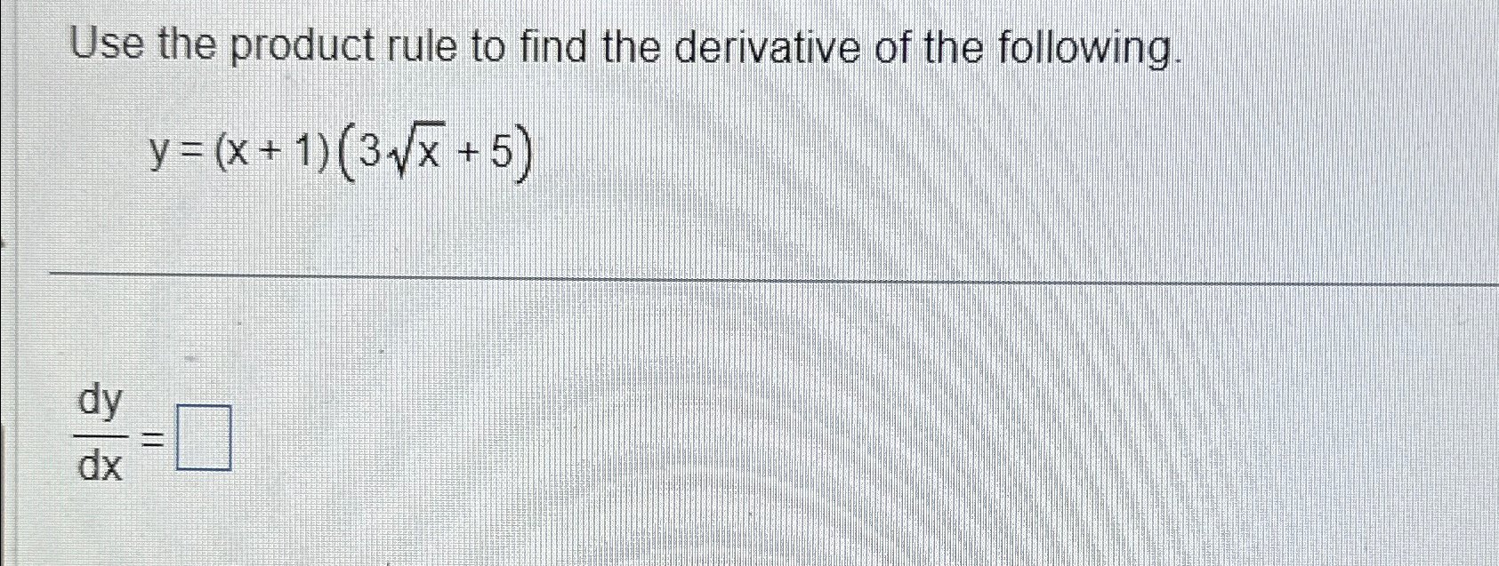 Solved Use The Product Rule To Find The Derivative Of The