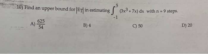 Solved 10) Find an upper bound for ET in estimating (3x3+7x) | Chegg.com