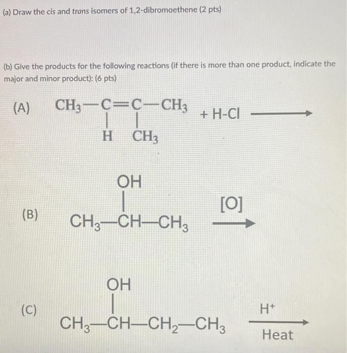 Solved (a) Draw the cis and trans isomers of | Chegg.com