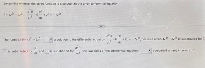 Solved Determine whether the given function is a solution to | Chegg.com