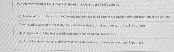 the value of the chi square test statistic is always